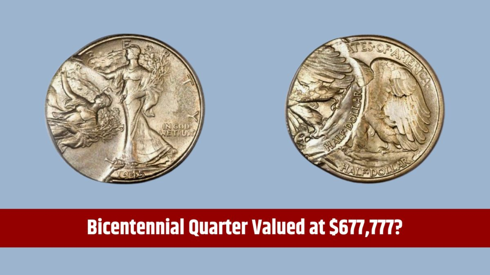 Bicentennial Quarter Worth $677,777