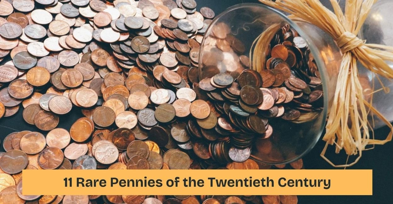 11 Rare Pennies of the Twentieth Century